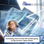 Increasing Share Of Total WI Income Going To Top Earners, Report Shows 20240625 165013 0000