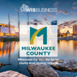 Milwaukee Co. Tops The List For County Level Tourism Impacts 20240612 191235 0000