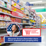 Wisconsin Grocers Association Slams Harris’ Proposed Price Gouging Policy 20240823 184322 0000