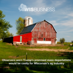 Observers Warn Trump’s Promised Mass Deportations Would Be Costly For Wisco 20241206 172454 0000