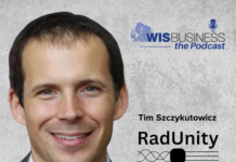 WisBusiness: the Podcast with Tim Szczykutowicz, RadUnity
