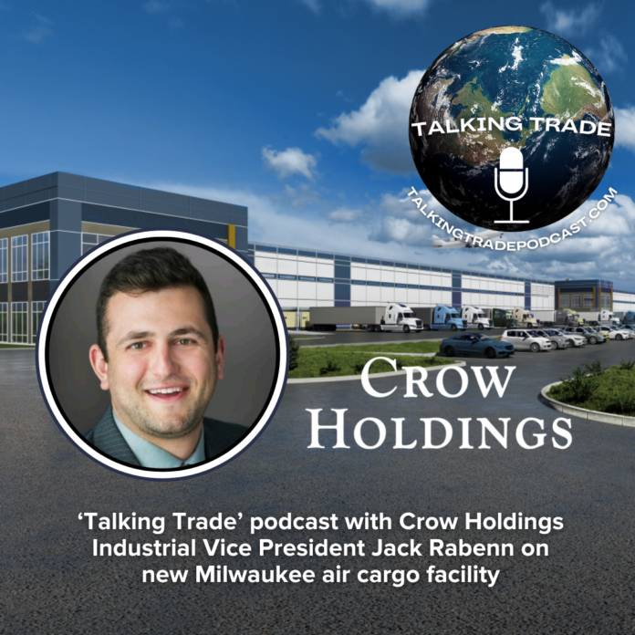 Talking Trade with Jack Rabenn, vice president of the Industrial Group at Crow Holdings