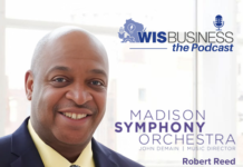 WisBusiness: the Podcast with Robert Reed, executive producer, Madison Symphony Orchestra
