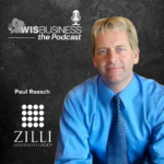 WisBusiness: the Podcast with Paul Raasch, Zilli Hospitality