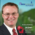 WisBusiness: the Podcast with Andrew Seaborg, honorary consul of Japan in Wisconsin